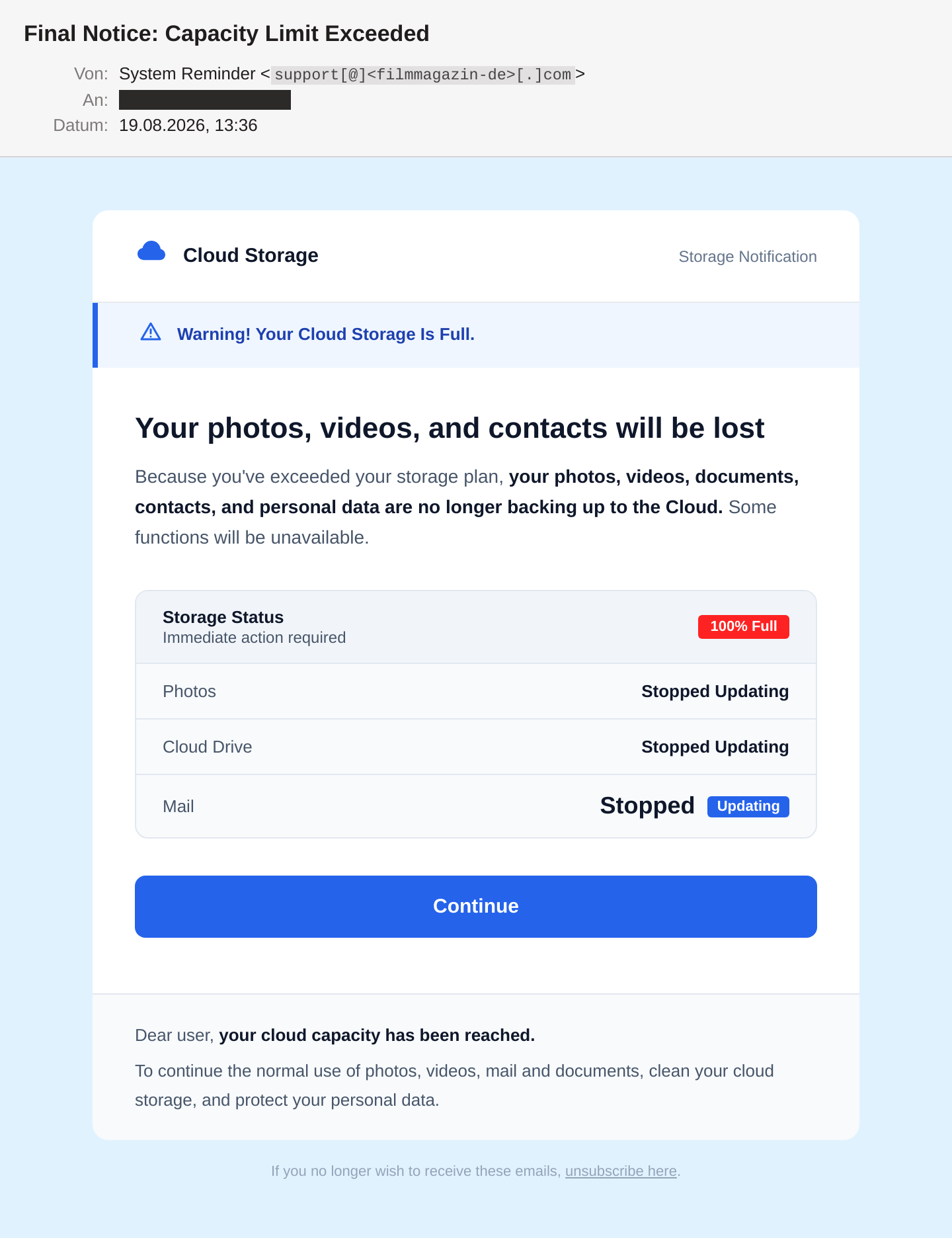 Die Phishing-Mail im Mailclient: Absender „System Reminder“ mit einer fremden Magazin-Adresse, Betreff „Final Notice: Capacity Limit Exceeded“, darunter ein blaues Cloud-Logo mit dem Schriftzug „Cloud Storage“, ein Warnbanner „Your Cloud Storage Is Full“, die Überschrift „Your photos, videos, and contacts will be lost“, eine Statustabelle mit rotem Badge „100% Full“ und den Zeilen Photos, Cloud Drive und Mail - bei Mail steht „Updating“ in einem blauen Badge - sowie ein blauer Button „Continue“. Empfängeradresse und Absenderdomain sind unkenntlich gemacht.